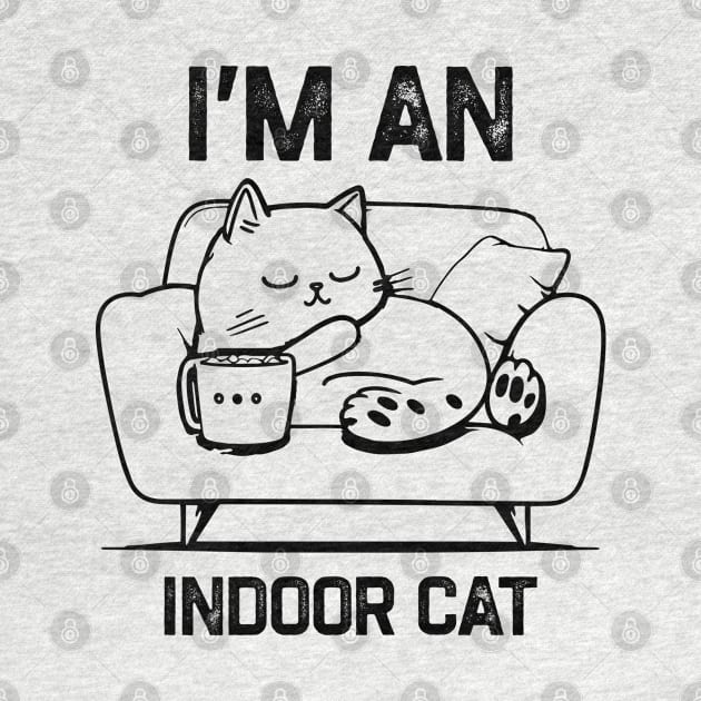 I’m An Indoor Cat by KanysDenti